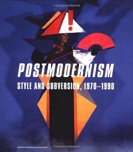 POSTMODERNISM - Style and Subversion, 1970-1990
